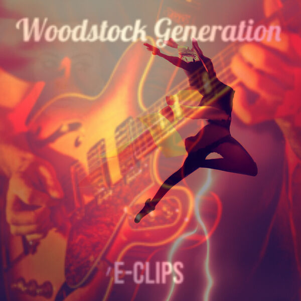 Pochette de Woodstock Generation par E‑CLIPS